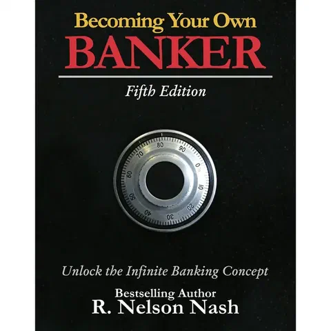 Becoming Your Own Banker